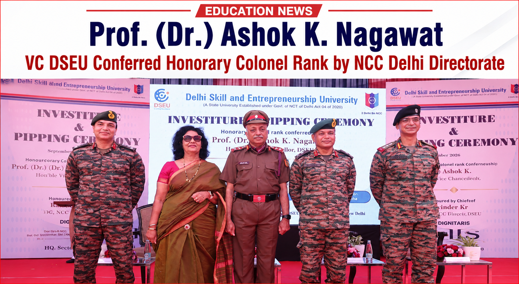 Prof. (Dr.) Ashok K. Nagawat VC DSEU Conferred Honorary Colonel Rank by NCC Delhi Directorate