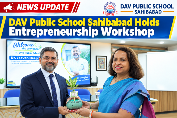 DAV Public School Sahibabad Holds Entrepreneurship Workshop
