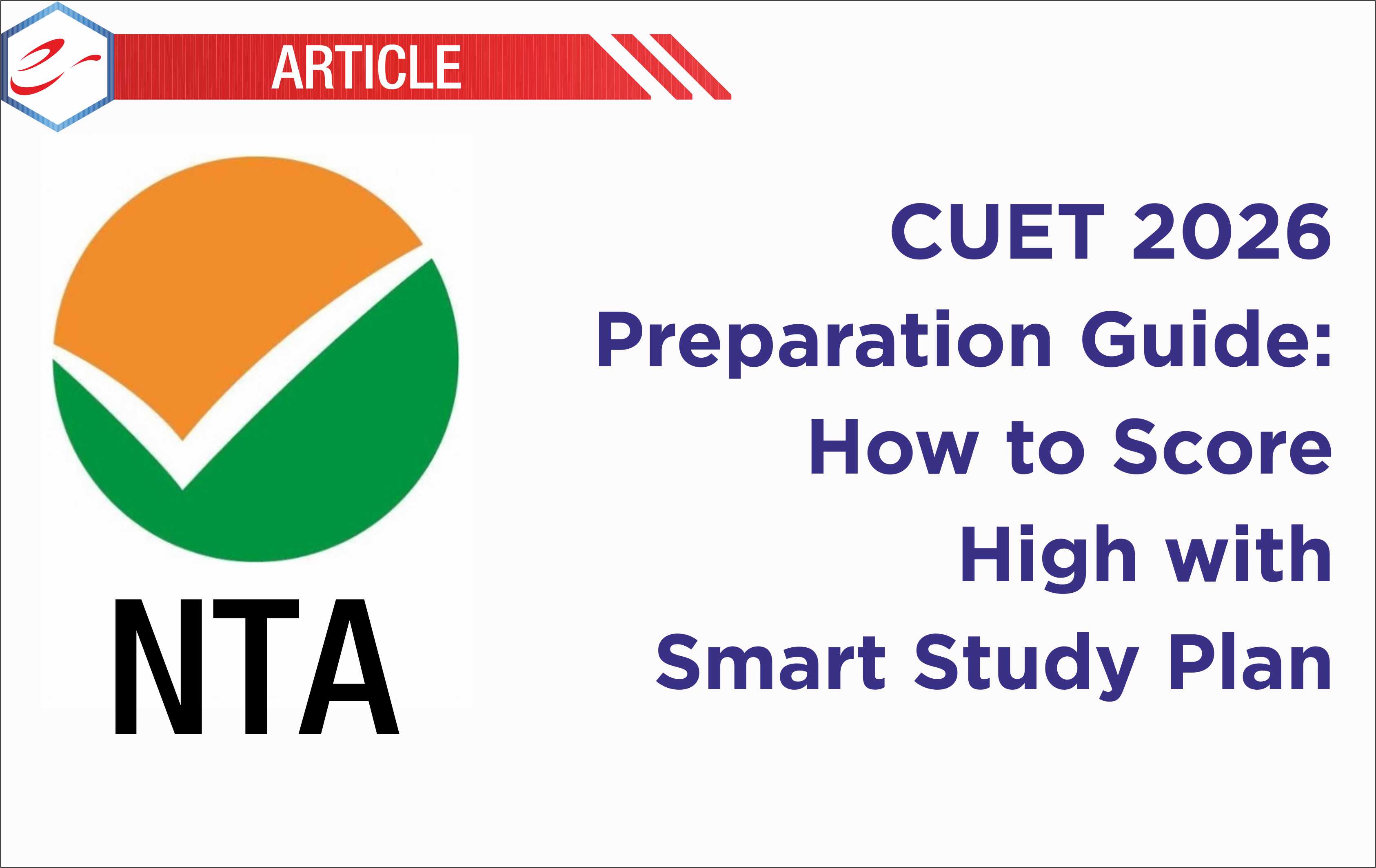 CUET 2026 Preparation Guide: How to Score High with Smart Study Plan