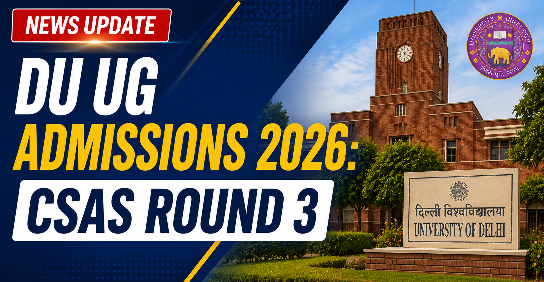 DU UG Admissions 2026: CSAS Round 3