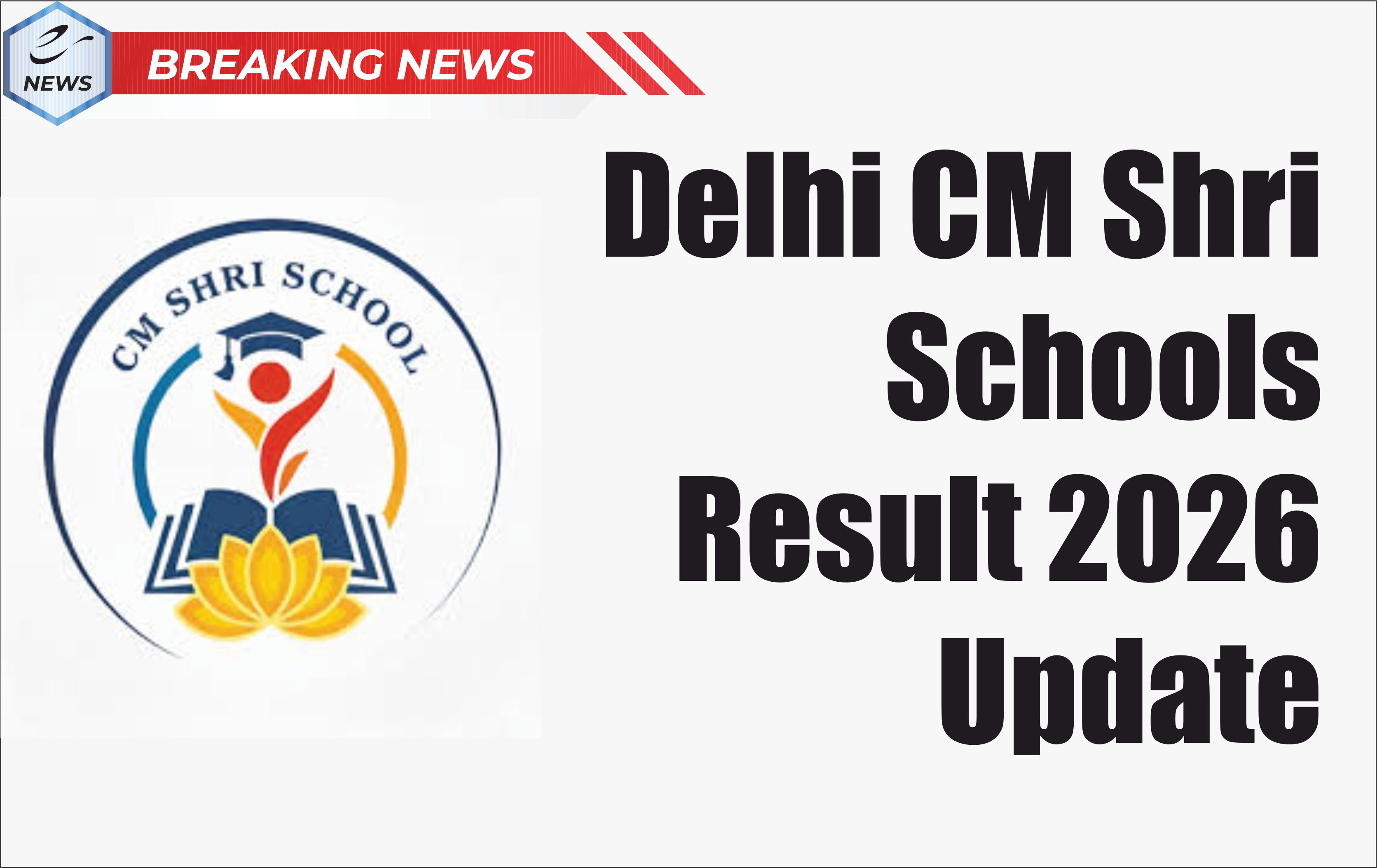 Delhi CM Shri Schools Result 2026 Update