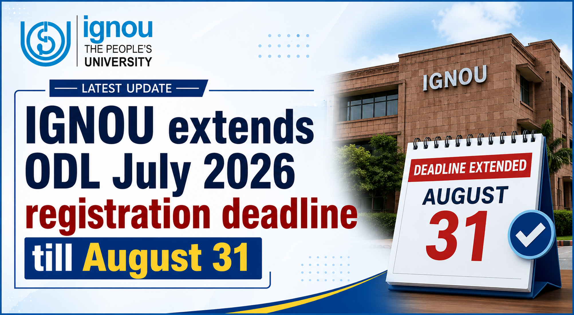 IGNOU extends ODL July 2026 registration deadline till August 31
