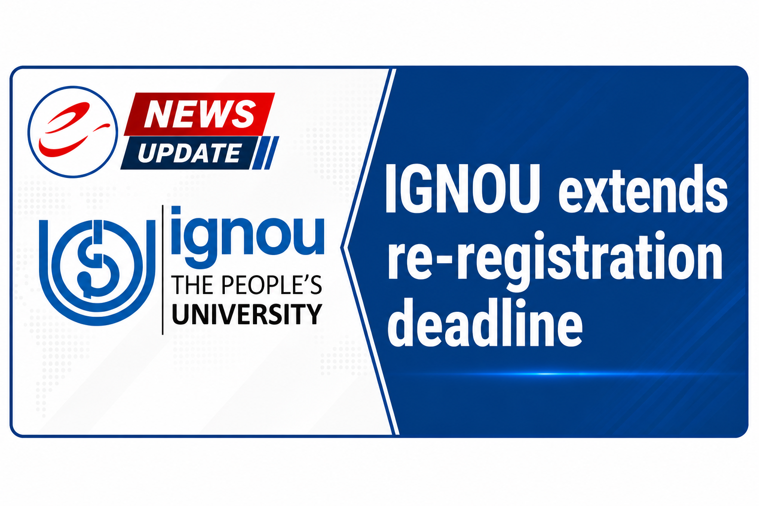 IGNOU extends re-registration deadline