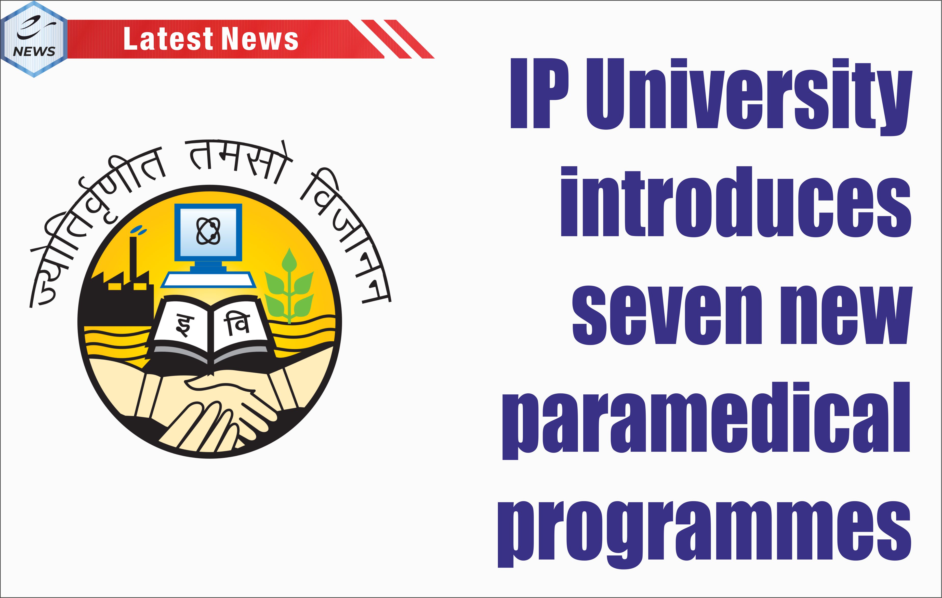 IP University introduces seven new paramedical pr…